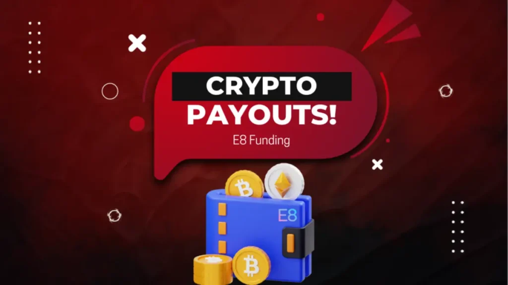 E8 Funding Crypto Payouts on Riseworks.io - Prop Firm News